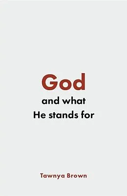 E-Book (epub) God and What He Stands For von Tawnya Brown