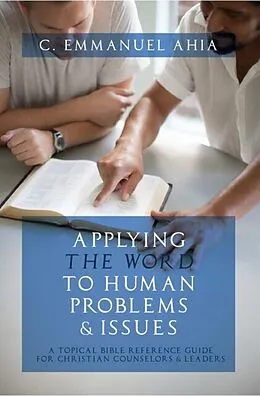E-Book (epub) Applying the Word to Human Problems & Issues von C. Emmanuel Ahia