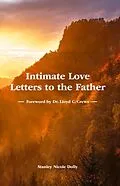 E-Book (epub) Intimate Love Letters to the Father von Stanley Nicole Dolly