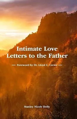 E-Book (epub) Intimate Love Letters to the Father von Stanley Nicole Dolly