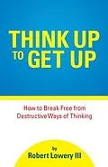 E-Book (epub) Think Up to Get Up von Robert Lowery