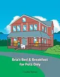 E-Book (epub) Bria's Bed & Breakfast for Pets Only von Cynthia Stewart