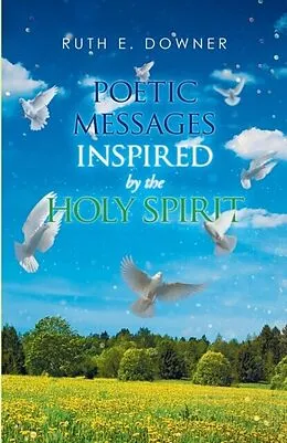 E-Book (epub) Poetic Messages Inspired by the Holy Spirit von Ruth Downer