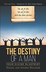 eBook (epub) The Destiny of a Man de Daniel Deladem, Sandra Deladem