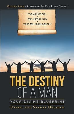 eBook (epub) The Destiny of a Man de Daniel Deladem, Sandra Deladem