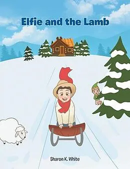 E-Book (epub) Elfie and the Lamb von Sharon White