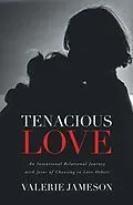 E-Book (epub) Tenacious Love von Valerie Jameson
