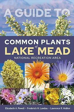 E-Book (pdf) Guide to Common Plants of Lake Mead National Recreation Area von Powell Elizabeth A. Powell, Landau Frederick H. Landau, Walker Lawrence R. Walker