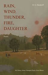 Couverture cartonnée Rain, Wind, Thunder, Fire, Daughter de H G Dierdorff