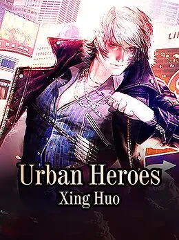 E-Book (epub) Urban Heroes von Xing Huo