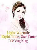 E-Book (epub) Light Warmth: Right Time, Our Time von Xie Yingning