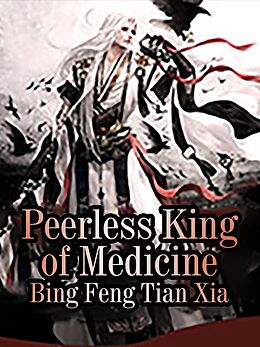 E-Book (epub) Peerless King of Medicine von Frozen Worlds