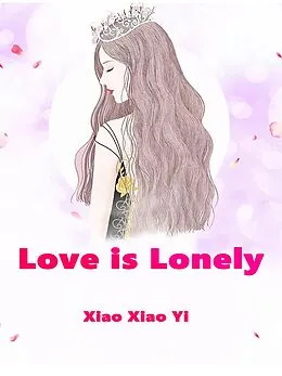 E-Book (epub) Love is Lonely von Xiao XiaoYi