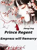 E-Book (epub) Prince Regent, Empress will Remarry von Jiangling