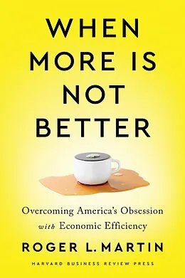 E-Book (epub) When More Is Not Better von Roger L. Martin