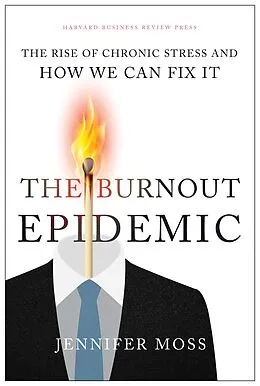 E-Book (epub) The Burnout Epidemic von Jennifer Moss