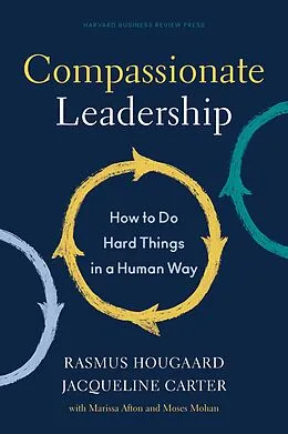 E-Book (epub) Compassionate Leadership von Rasmus Hougaard, Jacqueline Carter