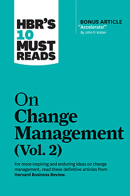 Couverture cartonnée HBR's 10 Must Reads on Change Management, Vol. 2 (with bonus article "Accelerate!" by John P. Kotter) de Harvard Business Review, Kotter John P., Tim Brown