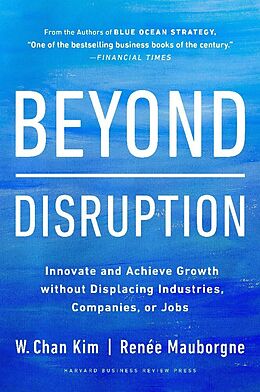 Livre Relié Beyond Disruption de W. Chan Kim, Renée A. Mauborgne