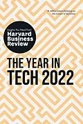 E-Book (epub) The Year in Tech 2022: The Insights You Need from Harvard Business Review von Harvard Business Review, Larry Downes, Jeanne C. Meister