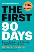 E-Book (epub) The First 90 Days, Newly Revised and Updated von Michael D. Watkins