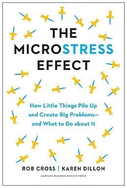 E-Book (epub) The Microstress Effect von Rob Cross, Karen Dillon