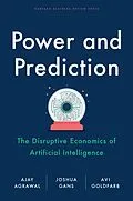 E-Book (epub) Power and Prediction von Ajay Agrawal, Joshua Gans, Avi Goldfarb