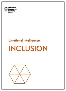 E-Book (epub) Inclusion (HBR Emotional Intelligence Series) von Harvard Business Review, Ella F. Washington, Dds Dobson-Smith