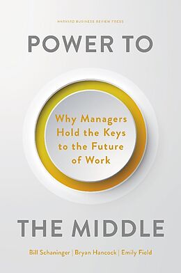 Livre Relié Power to the Middle de Bill Schaninger, Bryan Hancock, Emily Field