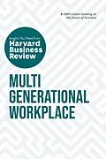 E-Book (epub) Multigenerational Workplace: The Insights You Need from Harvard Business Review von Harvard Business Review, Megan W. Gerhardt, Paul Irving