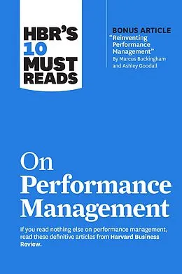 E-Book (epub) HBR's 10 Must Reads on Performance Management von Harvard Business Review, Marcus Buckingham, Heidi K. Gardner