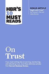 Couverture cartonnée HBR's 10 Must Reads on Trust de Harvard Business Review, Frances X. Frei, Anne Morriss