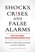 E-Book (epub) Shocks, Crises, and False Alarms von Philipp Carlsson-Szlezak, Paul Swartz