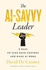 Fester Einband The AI-Savvy Leader von David De Cremer