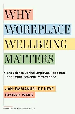 E-Book (epub) Why Workplace Wellbeing Matters von Jan-Emmanuel de Neve, George Ward