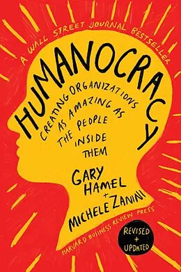 E-Book (epub) Humanocracy, Updated and Expanded von Gary Hamel, Michele Zanini
