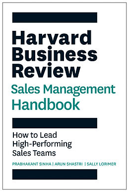Kartonierter Einband Harvard Business Review Sales Management Handbook von Prabhakant Sinha, Arun Shastri, Sally E. Lorimer