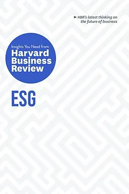 E-Book (epub) ESG: The Insights You Need from Harvard Business Review von Harvard Business Review, Robert G. Eccles, Mark R. Kramer