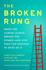 Fester Einband The Broken Rung von Kweilin Ellingrud, Lareina Yee, Maria del Mar Martinez