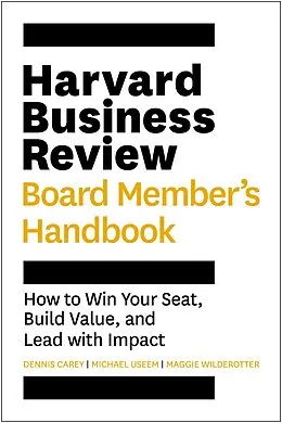 E-Book (epub) Harvard Business Review Board Member's Handbook von Dennis Carey, Michael Useem, Maggie Wilderotter