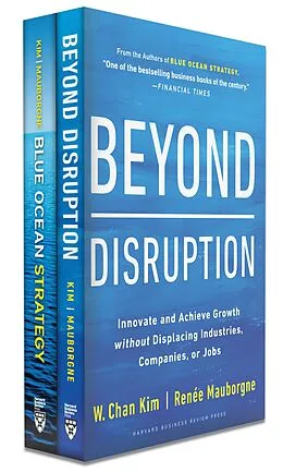 E-Book (epub) Blue Ocean Strategy + Beyond Disruption Collection (2 Books) von W. Chan Kim, Renée A. Mauborgne