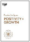 Livre Relié Positivity and Growth (HBR Emotional Intelligence Series) de Harvard Business Review, Dweck Carol, Seppala Emma