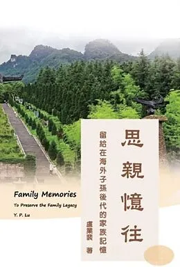 E-Book (epub) Family Memories: To Preserve the Family Legacy (English-Chinese Bilingual Edition) von Y. P. Lu,    