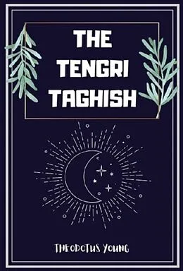E-Book (epub) The Tengri Taghish von Theodotus Young