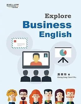 E-Book (epub) Explore Business English von Hsing-Ling Carol Wu,    