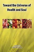 E-Book (epub) Toward the Universe of Health and Soul von Chit-Fan Cheung
