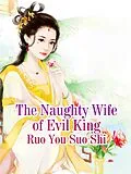 E-Book (epub) Naughty Wife of Evil King von Ruo Yousuoshi