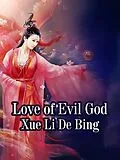 E-Book (epub) Love of Evil God von Xue Lidebing