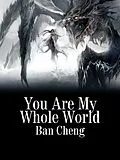 E-Book (epub) You Are My Whole World von Ban Cheng