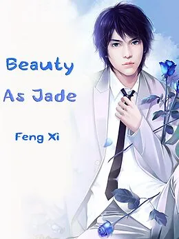 E-Book (epub) Beauty As Jade von Feng Xi
